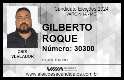 Candidato GILBERTO ROQUE 2024 - VARGINHA - Eleições