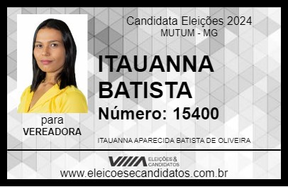 Candidato ITAUANNA BATISTA 2024 - MUTUM - Eleições