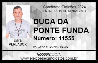 Candidato DUCA DA PONTE FUNDA 2024 - ENTRE RIOS DE MINAS - Eleições