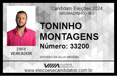 Candidato TONINHO MONTAGENS 2024 - BRUMADINHO - Eleições