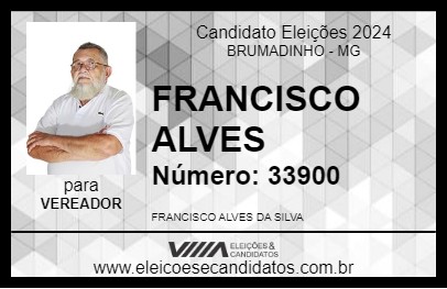 Candidato FRANCISCO ALVES 2024 - BRUMADINHO - Eleições