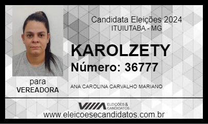 Candidato KAROLZETY 2024 - ITUIUTABA - Eleições