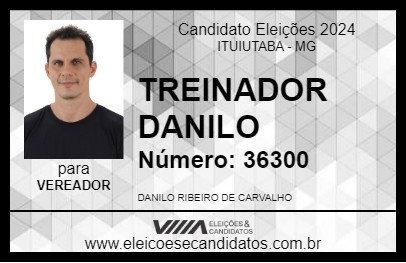 Candidato TREINADOR DANILO 2024 - ITUIUTABA - Eleições