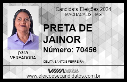 Candidato PRETA DE JAINOR 2024 - MACHACALIS - Eleições