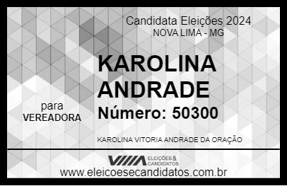 Candidato KAROLINA ANDRADE 2024 - NOVA LIMA - Eleições