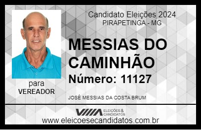 Candidato MESSIAS DO CAMINHÃO 2024 - PIRAPETINGA - Eleições