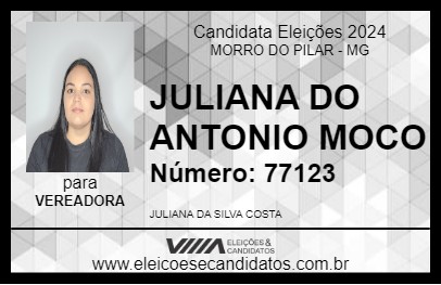 Candidato JULIANA DO ANTONIO MOCO 2024 - MORRO DO PILAR - Eleições