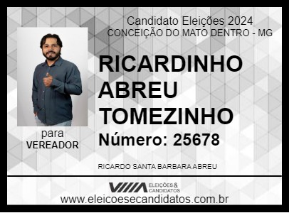 Candidato RICARDINHO ABREU TOMEZINHO 2024 - CONCEIÇÃO DO MATO DENTRO - Eleições