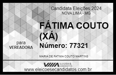 Candidato FÁTIMA COUTO (XÁ) 2024 - NOVA LIMA - Eleições