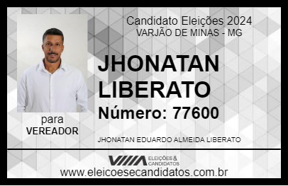 Candidato JHONATAN LIBERATO 2024 - VARJÃO DE MINAS - Eleições