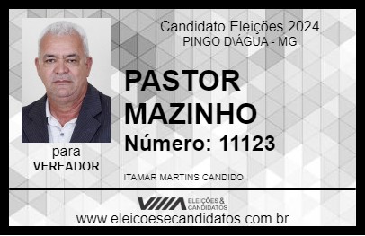 Candidato PASTOR MAZINHO 2024 - PINGO D\ÁGUA - Eleições