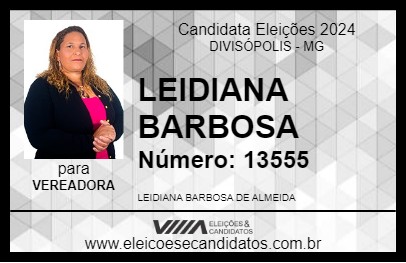 Candidato LEIDIANA BARBOSA 2024 - DIVISÓPOLIS - Eleições