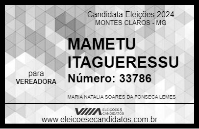 Candidato MAMETU ITAGUERESSU 2024 - MONTES CLAROS - Eleições