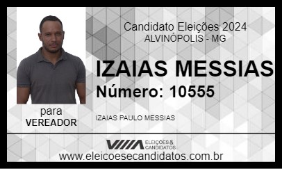 Candidato IZAIAS MESSIAS 2024 - ALVINÓPOLIS - Eleições