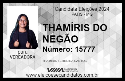 Candidato THAMÍRIS DO NEGÃO 2024 - PATIS - Eleições