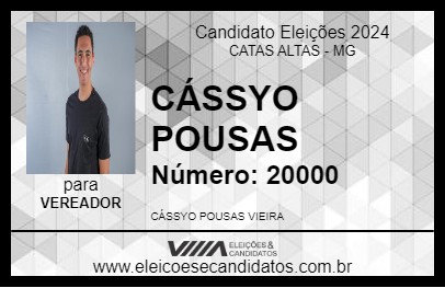 Candidato CÁSSYO POUSAS 2024 - CATAS ALTAS - Eleições