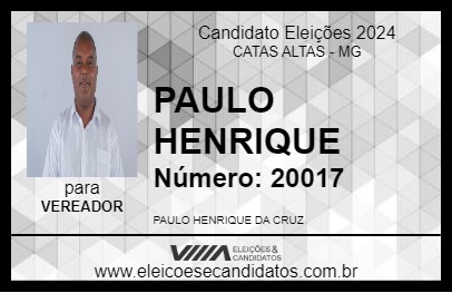 Candidato PAULO HENRIQUE 2024 - CATAS ALTAS - Eleições