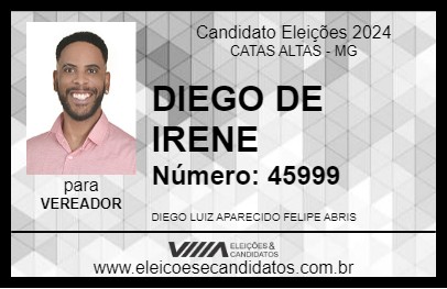 Candidato DIEGO DE IRENE 2024 - CATAS ALTAS - Eleições