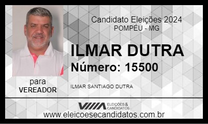 Candidato ILMAR DUTRA 2024 - POMPÉU - Eleições