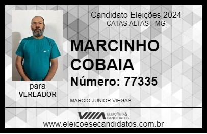 Candidato MARCINHO COBAIA 2024 - CATAS ALTAS - Eleições