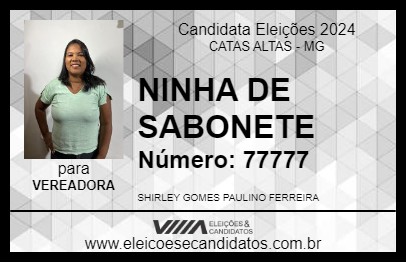 Candidato NINHA DE SABONETE 2024 - CATAS ALTAS - Eleições