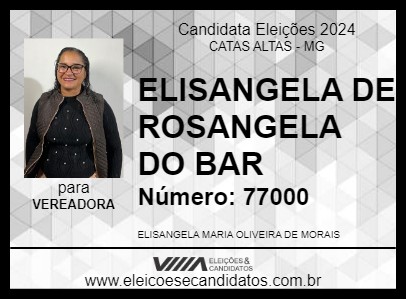 Candidato ELISANGELA DE ROSANGELA DO BAR 2024 - CATAS ALTAS - Eleições