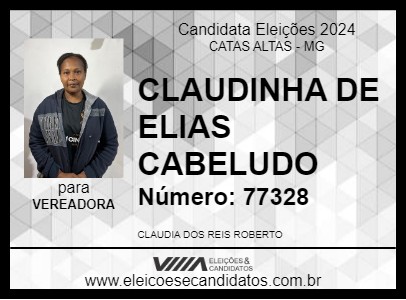 Candidato CLAUDINHA DE ELIAS CABELUDO 2024 - CATAS ALTAS - Eleições