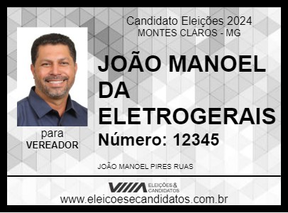 Candidato JOÃO MANOEL DA ELETROGERAIS 2024 - MONTES CLAROS - Eleições