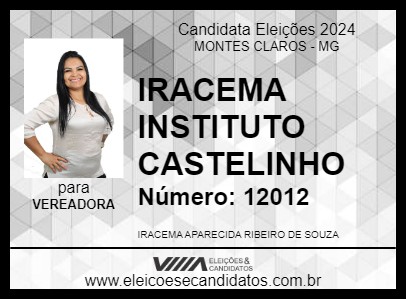 Candidato IRACEMA INSTITUTO CASTELINHO 2024 - MONTES CLAROS - Eleições