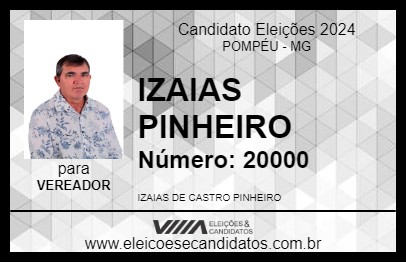 Candidato IZAIAS PINHEIRO 2024 - POMPÉU - Eleições