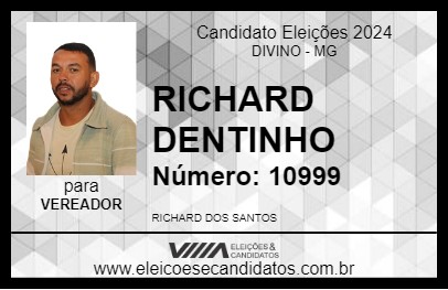 Candidato RICHARD DENTINHO 2024 - DIVINO - Eleições