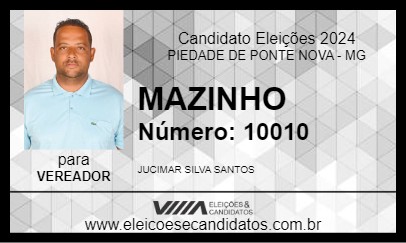 Candidato MAZINHO - JUCIMAR SILVA SANTOS 2024 - PIEDADE DE PONTE NOVA - Eleições