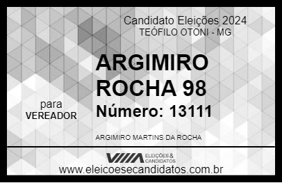 Candidato ARGIMIRO ROCHA 98 2024 - TEÓFILO OTONI - Eleições