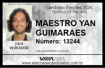 Candidato MAESTRO YAN GUIMARAES 2024 - TEÓFILO OTONI - Eleições