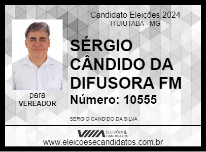 Candidato SÉRGIO CÂNDIDO DA DIFUSORA FM  2024 - ITUIUTABA - Eleições