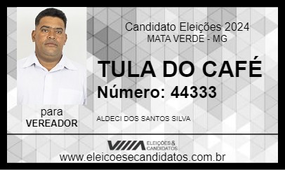 Candidato TULA DO CAFÉ 2024 - MATA VERDE - Eleições