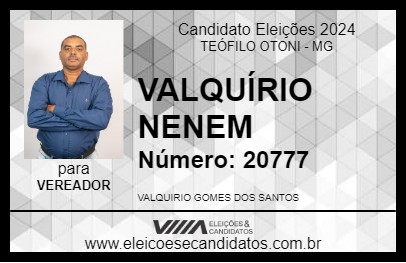 Candidato VALQUÍRIO NENEM 2024 - TEÓFILO OTONI - Eleições