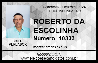 Candidato ROBERTO DA ESCOLINHA 2024 - JEQUITINHONHA - Eleições