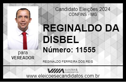 Candidato REGINALDO DA DISBEL 2024 - CONFINS - Eleições