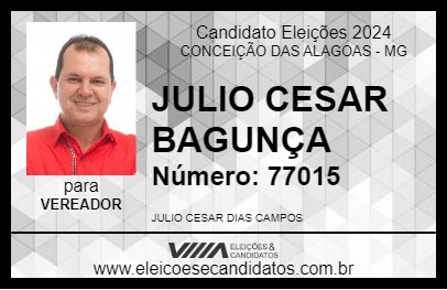 Candidato JULIO CESAR BAGUNÇA 2024 - CONCEIÇÃO DAS ALAGOAS - Eleições