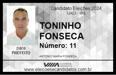 Candidato TONINHO FONSECA 2024 - IJACI - Eleições