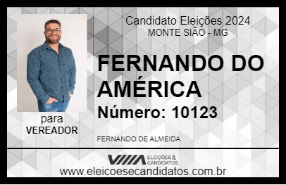 Candidato FERNANDO DO AMÉRICA 2024 - MONTE SIÃO - Eleições