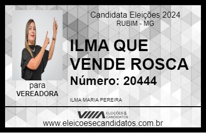 Candidato ILMA QUE VENDE ROSCA 2024 - RUBIM - Eleições