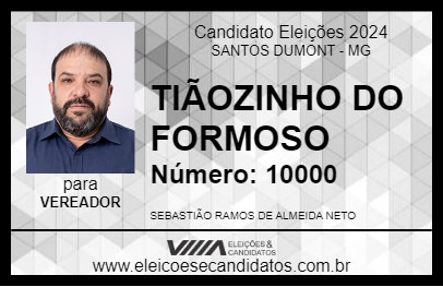 Candidato TIÃOZINHO DO FORMOSO 2024 - SANTOS DUMONT - Eleições