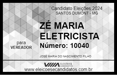 Candidato ZÉ MARIA ELETRICISTA 2024 - SANTOS DUMONT - Eleições