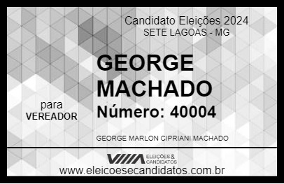 Candidato GEORGE MACHADO 2024 - SETE LAGOAS - Eleições