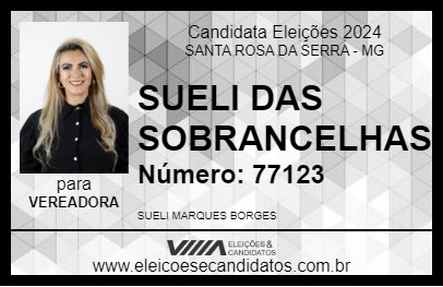 Candidato SUELI DAS SOBRANCELHAS 2024 - SANTA ROSA DA SERRA - Eleições