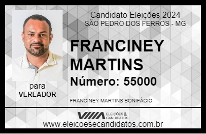 Candidato FRANCINEY MARTINS 2024 - SÃO PEDRO DOS FERROS - Eleições