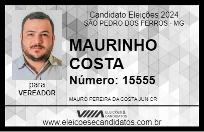 Candidato MAURINHO COSTA 2024 - SÃO PEDRO DOS FERROS - Eleições