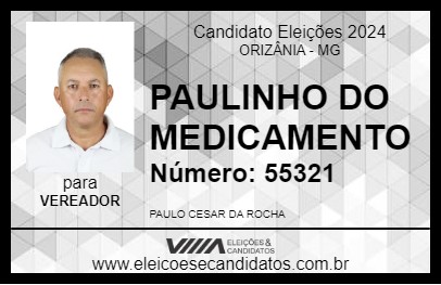 Candidato PAULINHO DO MEDICAMENTO 2024 - ORIZÂNIA - Eleições